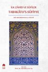 İlk Zahid ve Sufiler Tabakatu&rsquo;s-Sufiyye (Arap&ccedil;a-T&uuml;rk&ccedil;e)