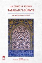 İlk Zahid ve Sufiler Tabakatu's-Sufiyye (Arapça-Türkçe)