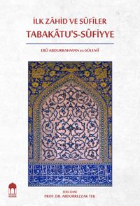 İlk Zahid ve Sufiler Tabakatu’s-Sufiyye (Arapça-Türkçe)