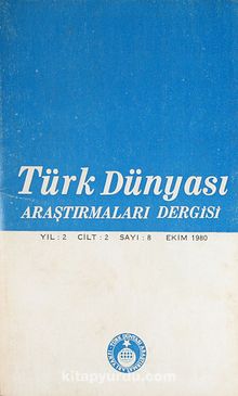 Türk Dünyası Araştırmaları Dergisi Ekim 1980 / Sayı:8 (2-D-33)