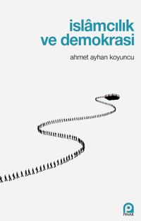 İslamcılık ve Demokrasi