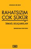 Rahatsızım &Ccedil;ok Ş&uuml;k&uuml;r