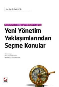 Yeni Yönetim Yaklaşımlarından Seçme Konular & Küreselleşme - Yeni Yönetim Modelleri - Rekabette Farklı Yaklaşımlar