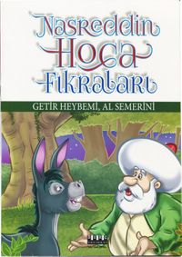 Nasrettin Hoca Fıkraları / Getir Heybemi  Al Semerini