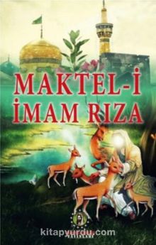 Maktel-i İmam Rıza - Bilinmeyen Yazar