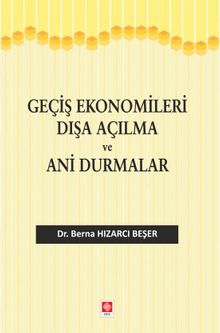 Geçiş Ekonomileri Dışa Açılma ve Ani Durmalar