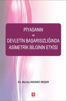 Piyasanın ve Devletin Başarısızlığında Asimetrik Bilginin Etkisi