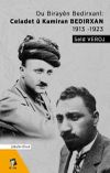 Du Birayen Bedirxani: Celadet u Kamiran Bedirxan (1913-1923)