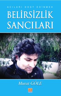 Belirsizlik  Sancıları