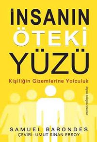 İnsanın Öteki Yüzü & Kişiliğin Gizemlerine Yolculuk