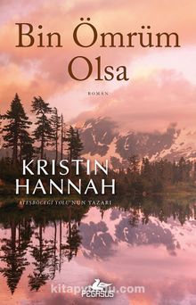 Bin Ömrüm Olsa - Kristin Hannah