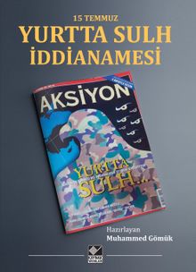 Yurtta Sulh İddianamesi
