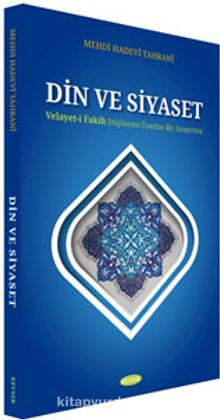 Din ve Siyaset - Mehdi Hadevi Tahrani
