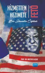 Hizmetten Hezimete FETÖ & Bir İhanetin Öyküsü