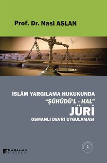 İslam Yargılama Hukukunda Şühud’l-Hal Jüri Osmanlı Devri Uygulaması