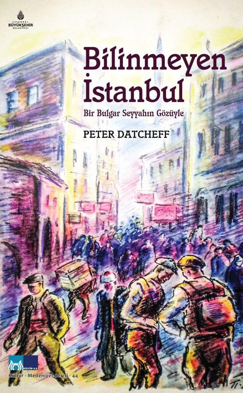 Bilinmeyen İstanbul & Bir Bulgar Seyyahın Gözüyle