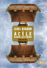 İlkel Birikim ve Acele Kamulaştırma