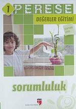 Perese Değerler Eğitimi Öğretmen Kitabı 1 / Sorumluluk