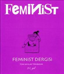 Feminist Dergisi : Tüm Sayılar Tıpkı Basım