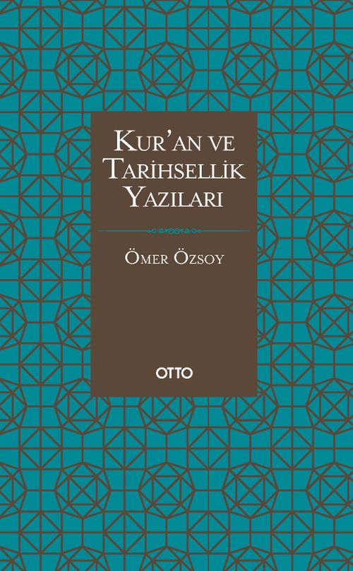 Kur'an ve Tarihsellik Yazıları (Dr. Ömer Özsoy) Fiyatı, Yorumları