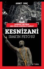 Saddam'ı Deviren Abd - İsrail Güdümlü Tarikat Kesnizani