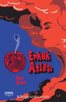 Erkek Atlası - Ayşe Alagöz