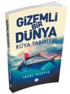 Gizemli Bir D&uuml;nya R&uuml;ya Tabirleri