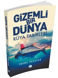 Gizemli Bir Dünya Rüya Tabirleri 