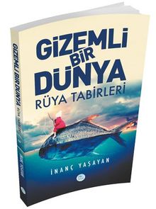 Gizemli Bir Dünya Rüya Tabirleri 