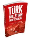 T&uuml;rk Milletinin Muhteşemliği