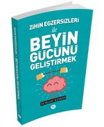 Zihin Egzersizleri İle Beyin Gücünü Geliştirmek 