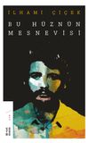 Bu H&uuml;zn&uuml;n Mesnevisi