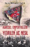 K&uuml;resel Emperyalizm ve Yitirilen &Uuml;&ccedil; Nesil
