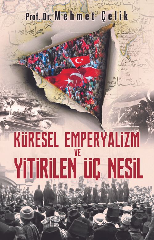 Küresel Emperyalizm ve Yitirilen Üç Nesil