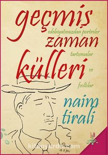 Geçmiş Zaman Külleri - Naim Tirali