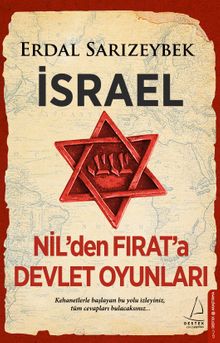 İsrael & Nil'den Fırat'a Devlet Oyunları