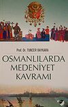 Osmanlılarda Medeniyet Kavramı