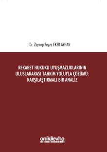 Rekabet Hukuku Uyuşmazlıklarının Uluslararası Tahkim Yoluyla Çözümü