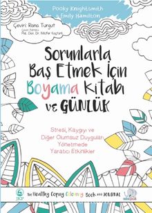 Sorunlarla Baş Etmek İçin Boyama Kitabı ve Günlük - Pooky Knightsmith