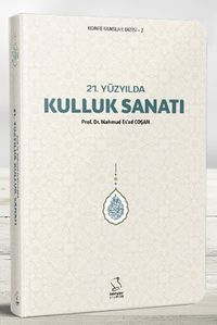  21. Yüzyılda Kulluk Sanatı (Cep Boy)
