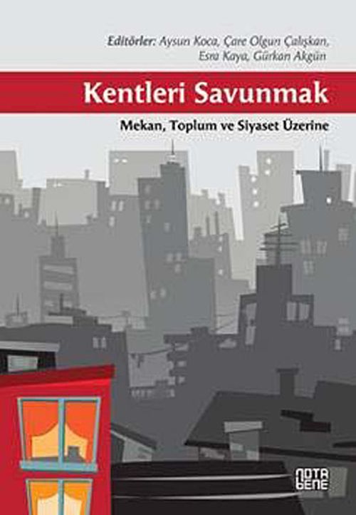 Kentleri Savunmak & Mekan, Toplum ve Siyaset Üzerine
