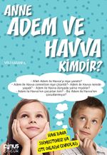 Anne Adem ve Havva Kimdir?