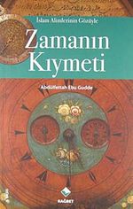 Zamanın Kıymeti / İslam Alimlerinin Gözüyle
