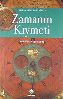 Zamanın Kıymeti / İslam Alimlerinin Gözüyle