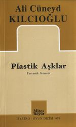 Plastik Aşklar & Fantastik Komedi
