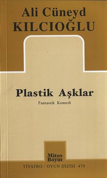 Plastik Aşklar & Fantastik Komedi