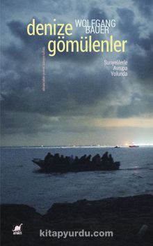 Denize Gömülenler - Wolfgang Bauer