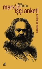 Marx'ın İşçi Anketi Üzerine Bir İnceleme