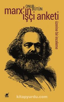 Marx’ın İşçi Anketi Üzerine Bir İnceleme - Onur Bütün