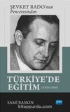 Şevket Rado’nun Penceresinden Türkiye'de Eğitim (1930-1960)